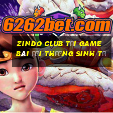 Zindo Club Tại Game Bài Đổi Thưởng Sinh Tử