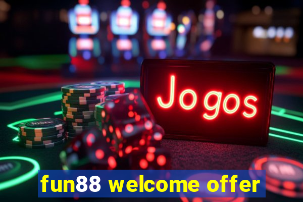 fun88 welcome offer