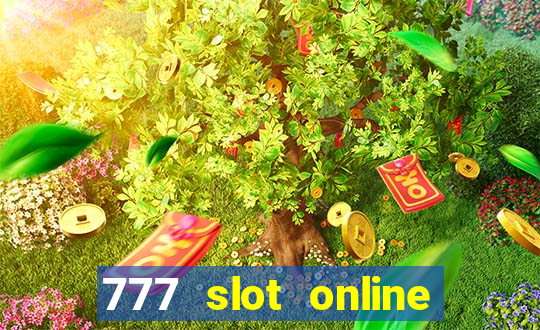 777 slot online real money