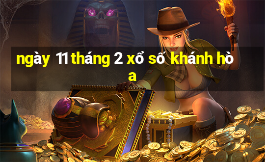 ngày 11 tháng 2 xổ số khánh hòa