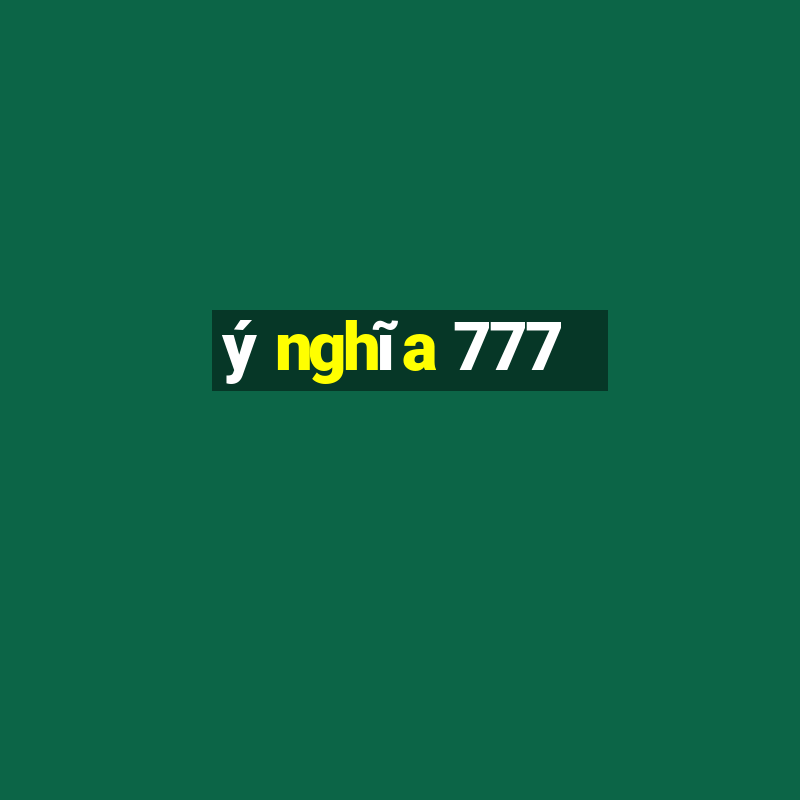 ý nghĩa 777