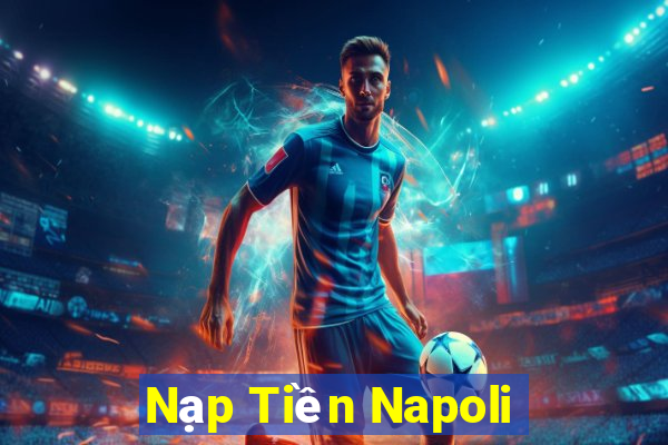 Nạp Tiền Napoli