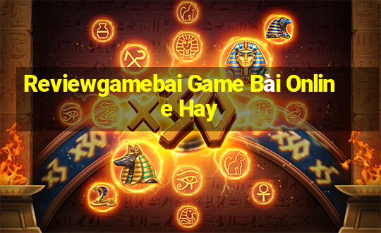 Reviewgamebai Game Bài Online Hay