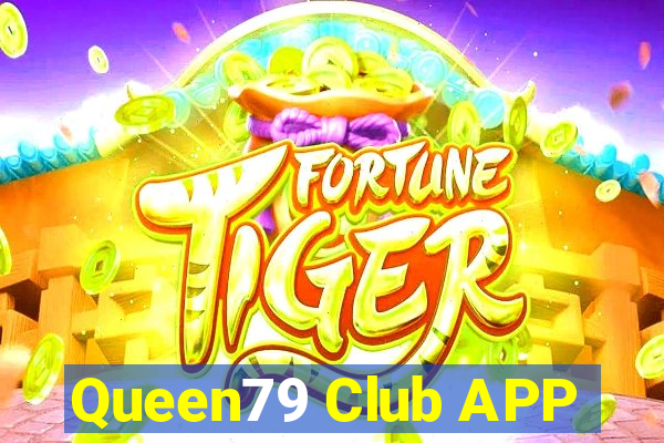 Queen79 Club APP