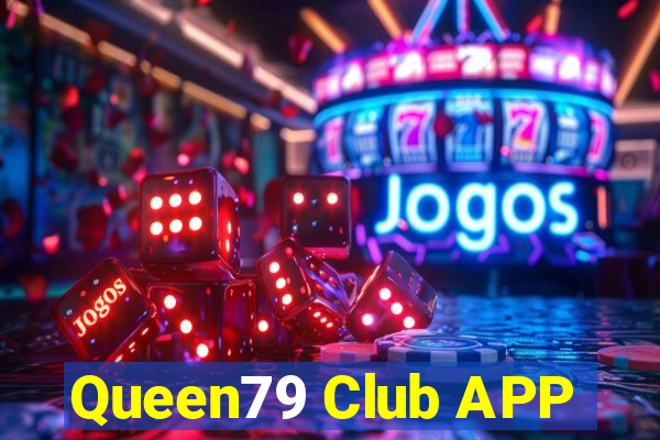 Queen79 Club APP