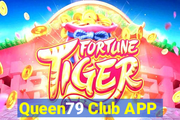 Queen79 Club APP