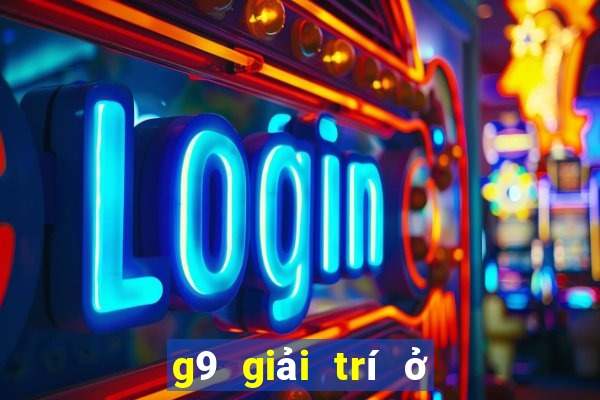 g9 giải trí ở Việt nam