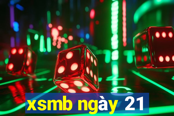 xsmb ngày 21