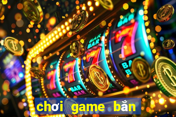 chơi game bắn cá online