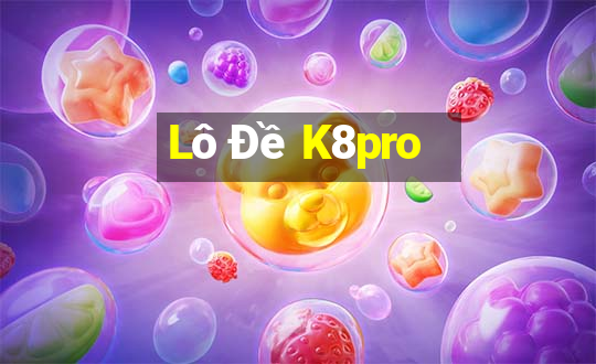 Lô Đề K8pro