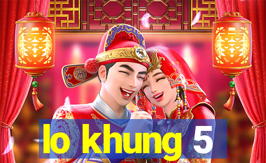 lo khung 5