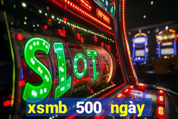 xsmb 500 ngày gần đây