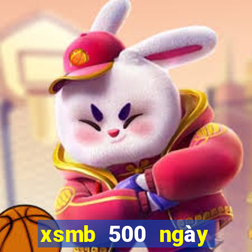 xsmb 500 ngày gần đây