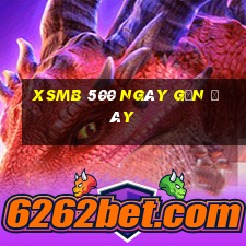 xsmb 500 ngày gần đây