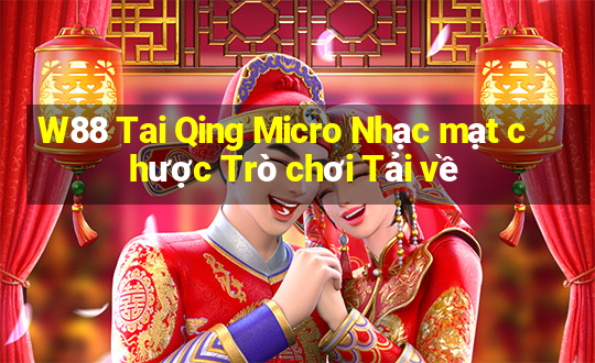 W88 Tai Qing Micro Nhạc mạt chược Trò chơi Tải về