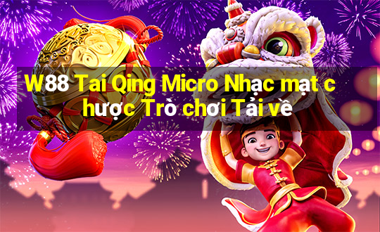 W88 Tai Qing Micro Nhạc mạt chược Trò chơi Tải về