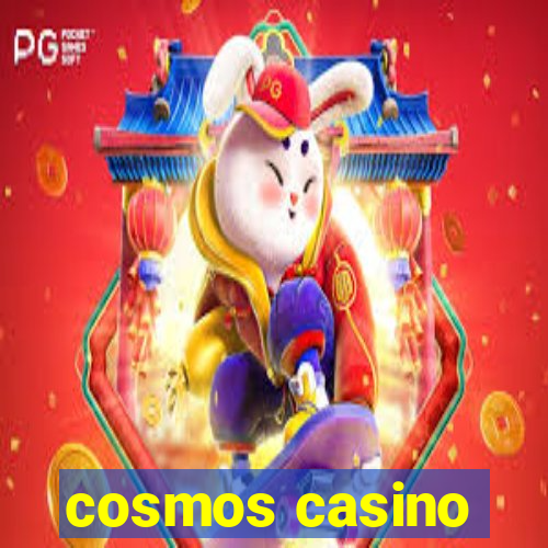 cosmos casino