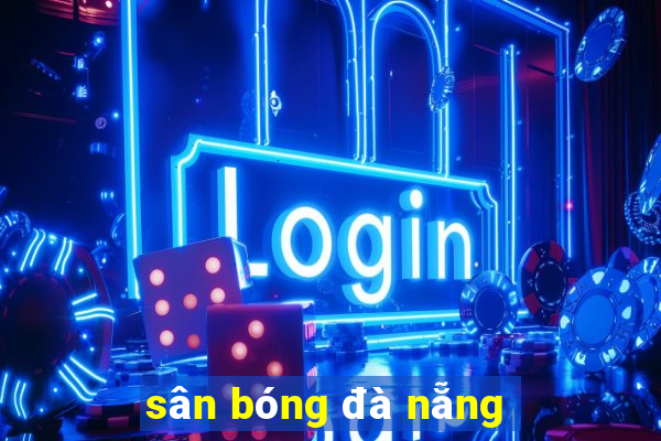 sân bóng đà nẵng