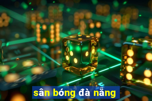 sân bóng đà nẵng