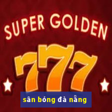 sân bóng đà nẵng