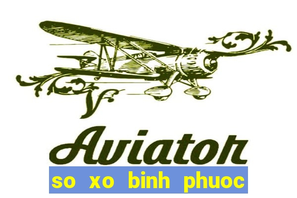 so xo binh phuoc 4 2