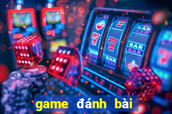 game đánh bài đổi thưởng 247