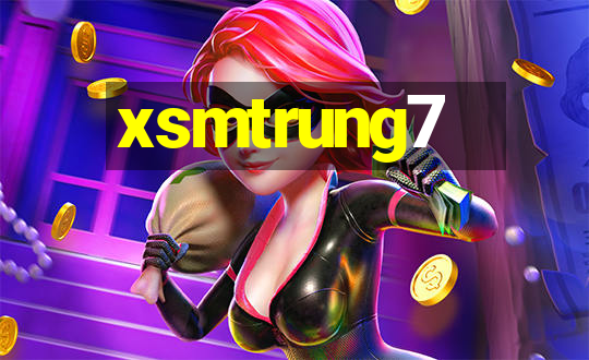 xsmtrung7