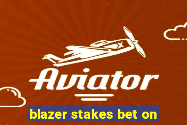 blazer stakes bet on