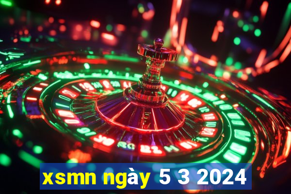 xsmn ngày 5 3 2024