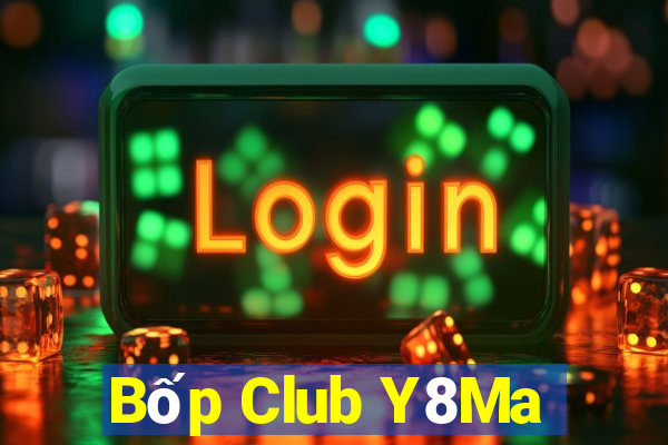 Bốp Club Y8Ma