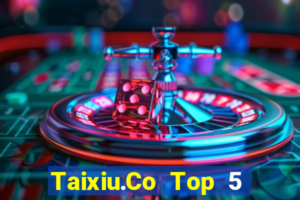 Taixiu.Co Top 5 Game Bài Đổi Thưởng