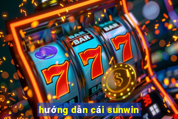 hướng dẫn cái sunwin