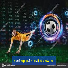 hướng dẫn cái sunwin