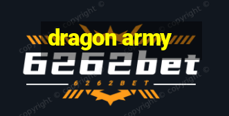 dragon army