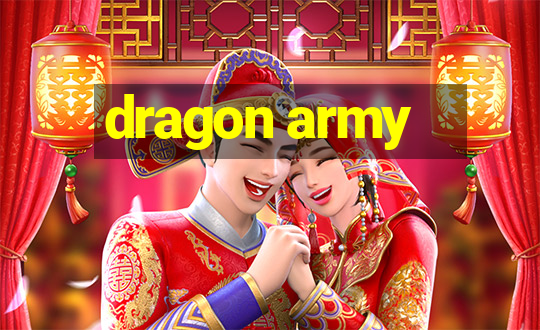 dragon army