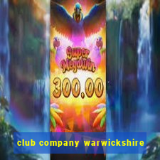 club company warwickshire