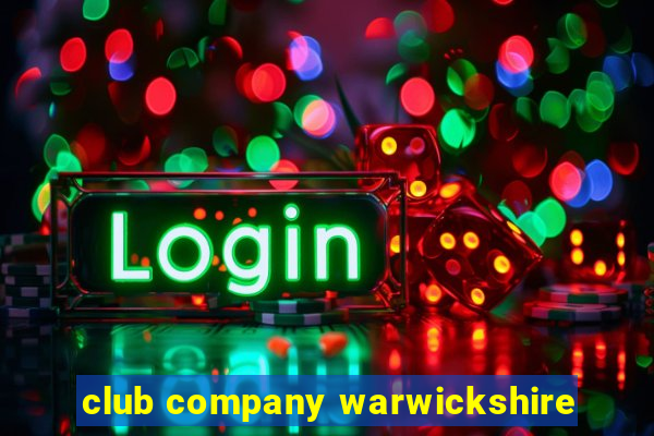 club company warwickshire