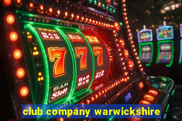 club company warwickshire