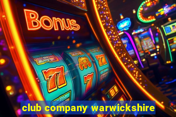 club company warwickshire