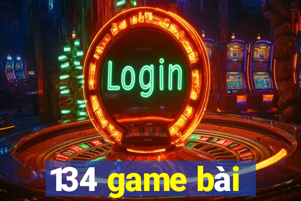 134 game bài