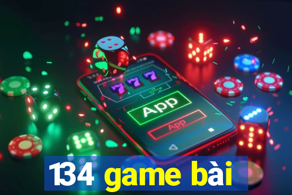 134 game bài