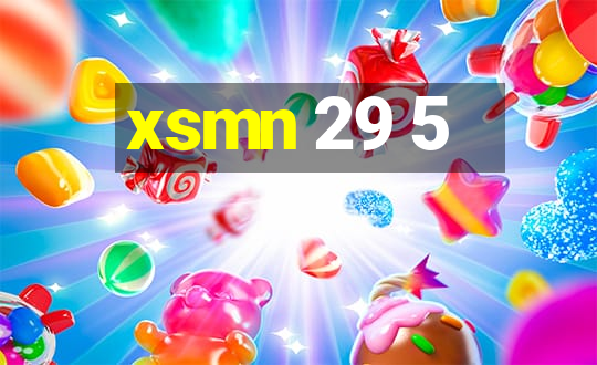 xsmn 29 5