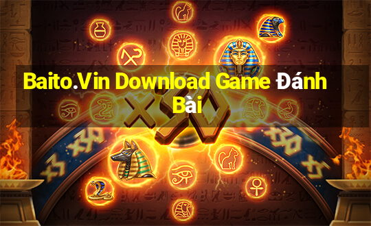 Baito.Vin Download Game Đánh Bài