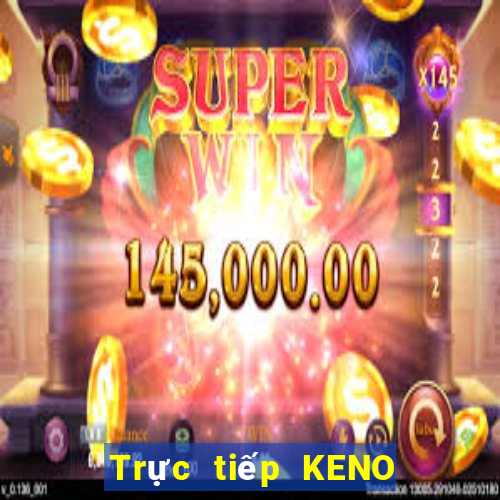 Trực tiếp KENO ngày 26