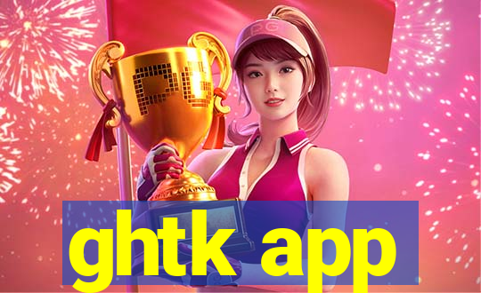 ghtk app