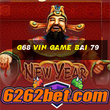 G68 Vin Game Bài 79