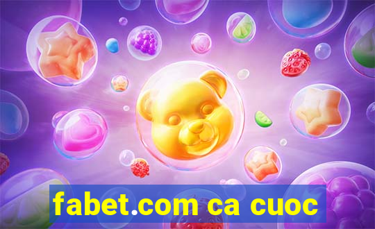 fabet.com ca cuoc