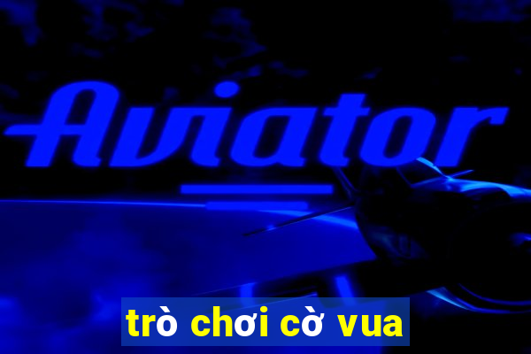 trò chơi cờ vua