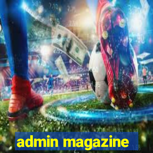 admin magazine