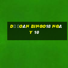 Dự Đoán Bingo18 ngày 10